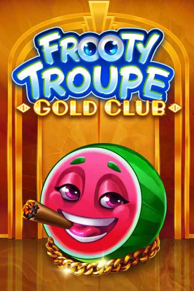 Frooty Troupe Gold Club